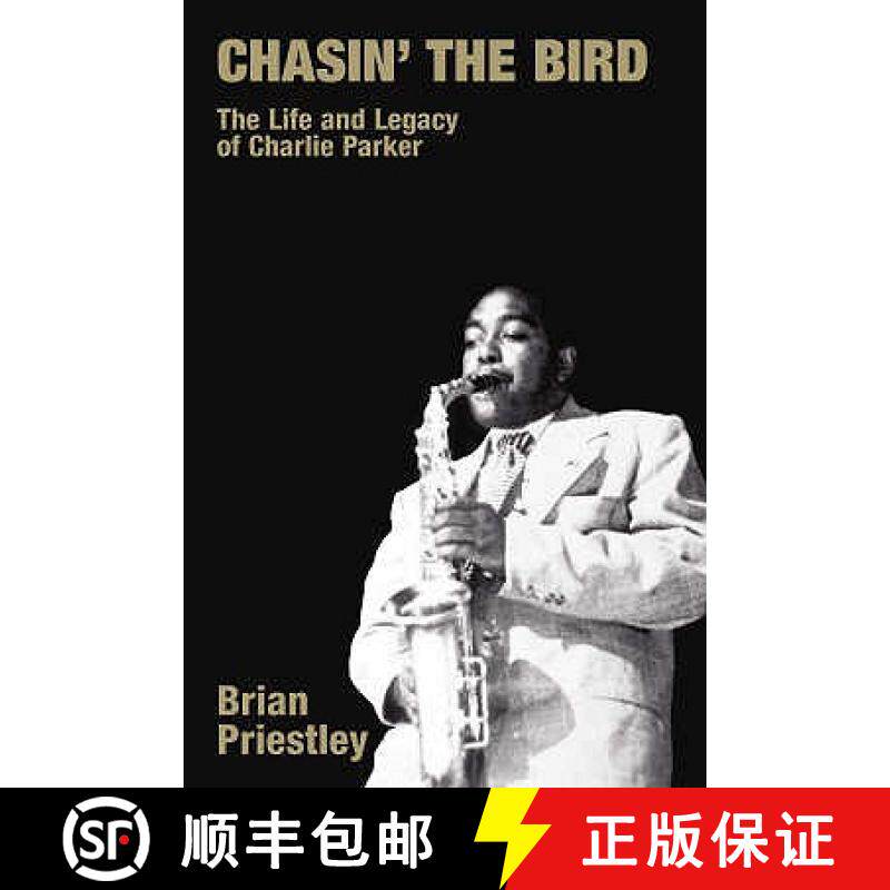 【3-4周达】Chasin' the Bird: The Life and Legacy of Charlie Parker [9781845533298]