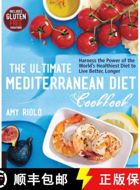 【3-4周达】The Ultimate Mediterranean Diet Cookbook: Harness the Power of the World's Healthiest Diet... [9781592336487]
