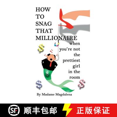 【3-4周达】How to Snag a Millionaire When You're Not the Prettiest Girl in the Room [9781312647282]