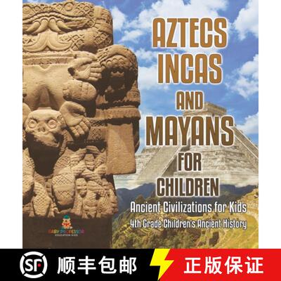 【3-4周达】精装 Aztecs, Incas, and Mayans for Children | Ancient Civilizations for Kids | 4th Grade C... [9798869414267]