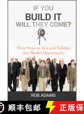【3-4周达】If You Build It Will They Come? Three Steps To Test And Validate Any Market Opportunity [W... [9780470563632]