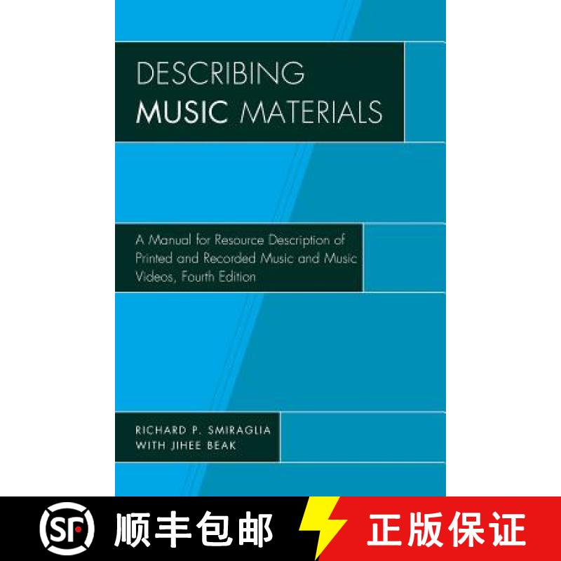 【3-4周达】Describing Music Materials: A Manual for Resource Description of Printed and Recorded Musi... [9781442276284]