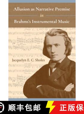 【3-4周达】Allusion as Narrative Premise in Brahms's Instrumental Music [9780253033154]
