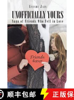 预订 Unofficially Yours: Saga of Friends Who Fell in Love [9781482868982]