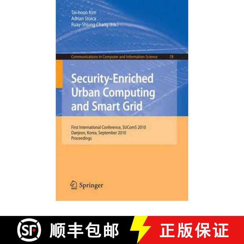 【3-4周达】Security-Enriched Urban Computing and Smart Grid : First International Conference, SUComS ... [9783642164439]