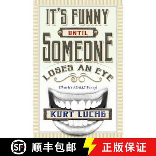 【3-4周达】It's Funny Until Someone Loses an Eye (Then It's Really Funny) [9781944697402]