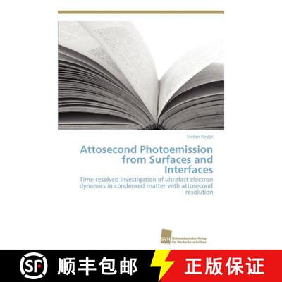 预订 Attosecond Photoemission from Surfaces and Interfaces [9783838133485]