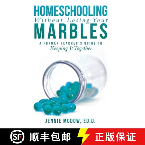 【3-4周达】精装 Homeschooling Without Losing Your Marbles: A Former Teacher's Guide to Keeping It Tog... [9781665783996]