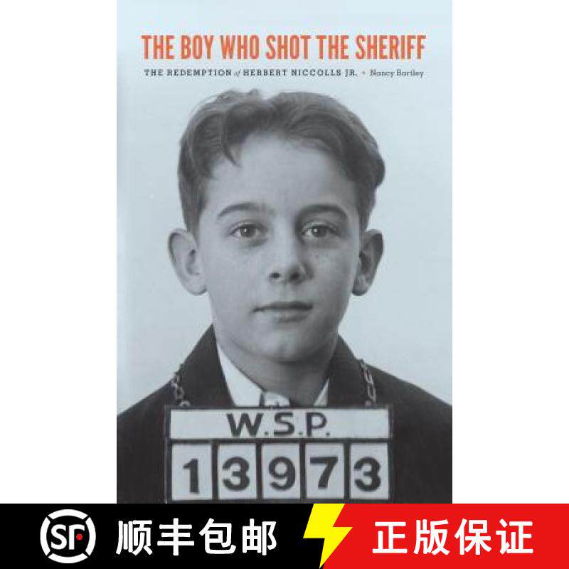 预订 The Boy Who Shot the Sheriff: The Redemption of Herbert Niccolls Jr. [9780295992457]