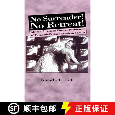 【3-4周达】No Surrender! No Retreat! : African-American Pioneer Performers of 20th Century American T... [9781349620029]
