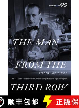 【3-4周达】The Man from the Third Row: Hasse Ekman, Swedish Cinema and the Long Shadow of Ingmar Bergman [9781785332500]