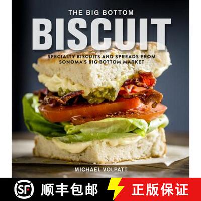 【3-4周达】The Big Bottom Biscuit: Specialty Biscuits and Spreads from Sonoma's Big Bottom Market [9780762465309]