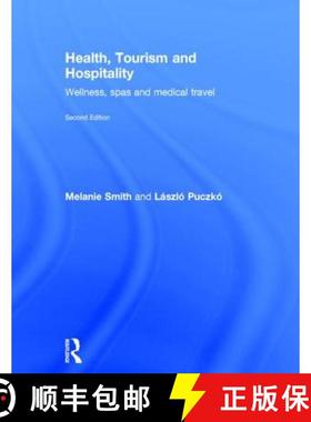 【3-4周达】Health, Tourism and Hospitality: Spas, Wellness and Medical Travel [9780415638647]