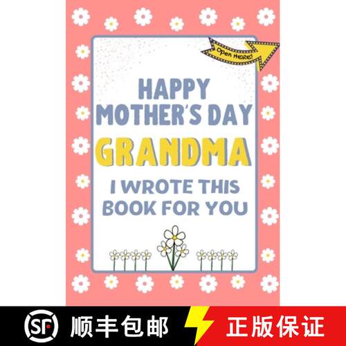【3-4周达】Happy Mother's Day Grandma - I Wrote This Book For You : The Mother's Day Gift Book Create... [9781922568281]