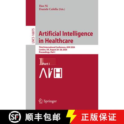 【3-4周达】Artificial Intelligence in Healthcare: Third International Conference, AIiH 2026, London, ... [9783032353863]