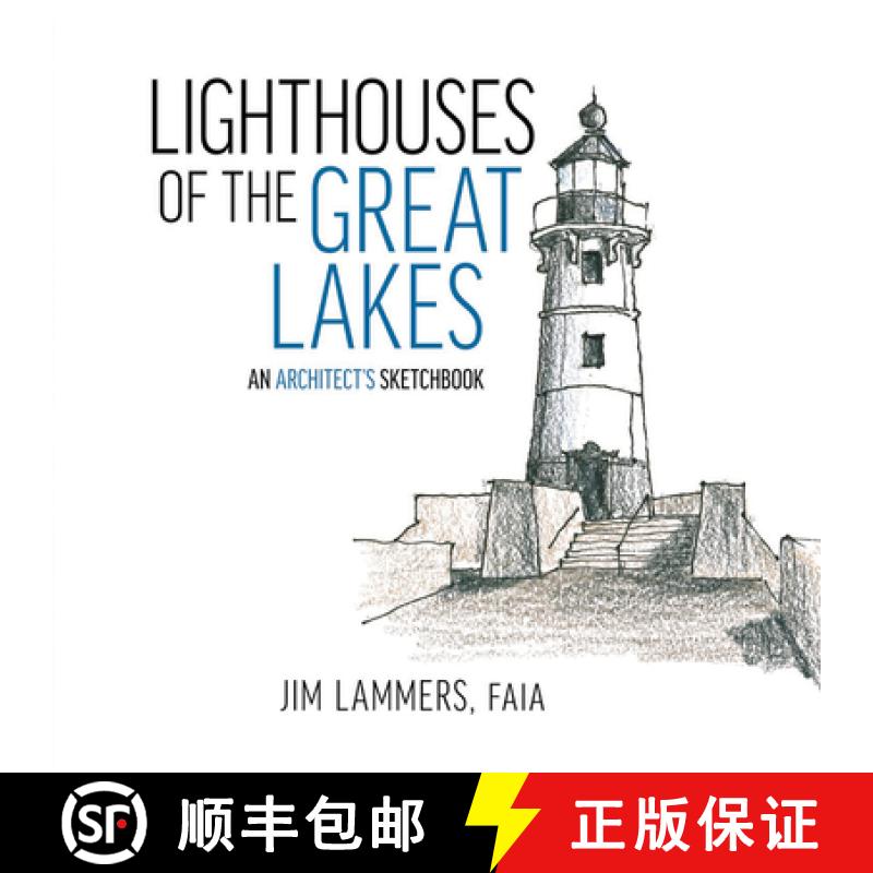 【3-4周达】Lighthouses of the Great Lakes : An Architect's Sketchbook [9781961856240]
