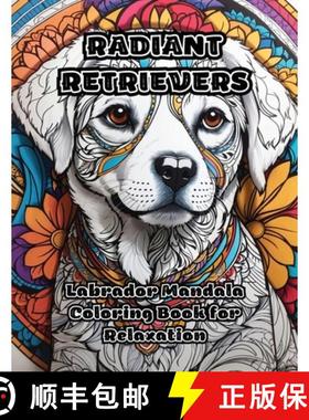 预订 Radiant Retrievers: Labrador Mandala Coloring Book for Relaxation [9781088277133]
