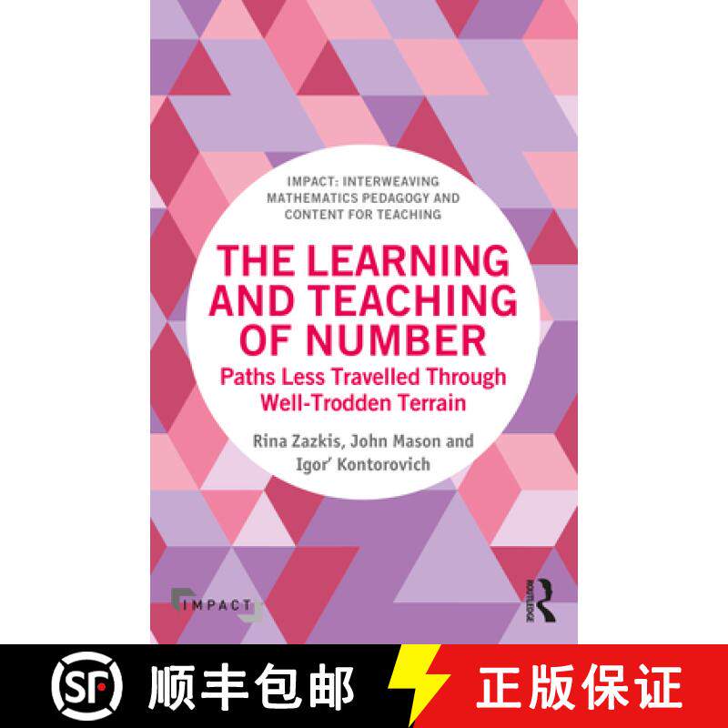【3-4周达】The Learning and Teaching of Number: Paths Less Travelled Through Well-Trodden Terrain [9781138353466]