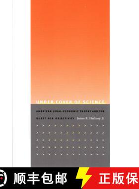 【3-4周达】Under Cover of Science: American Legal-Economic Theory and the Quest for Objectivity [9780822339984]