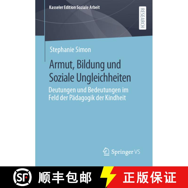 【3-4周达】Armut, Bildung und Soziale Ungleichheiten : Deutungen und Bedeutungen im Feld der Pädagog... [9783658410148]