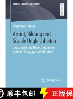【3-4周达】Armut, Bildung und Soziale Ungleichheiten : Deutungen und Bedeutungen im Feld der Pädagog... [9783658410148]