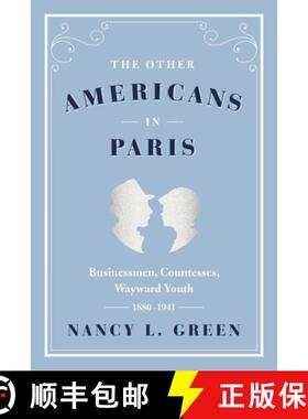 预订 The Other Americans in Paris: Businessmen, Countesses, Wayward Youth, 1880-1941 [9780226306889]