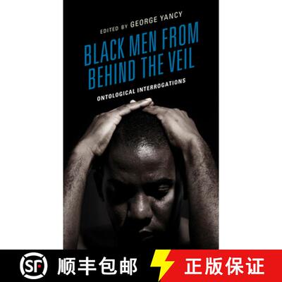 【3-4周达】Black Men from behind the Veil : Ontological Interrogations [9781666906493]