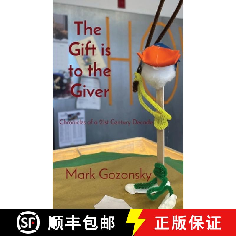 【3-4周达】The  Gift is to the Giver: Chronicles of a 21st Century Decade [9798218047931]