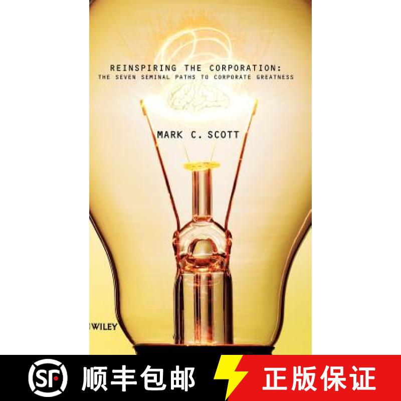 【2-3周达】Reinspiring The Corporation - The Seven Seminal Paths To Corporate Greatness [Wiley经管] [9780471863700]