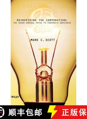 【3-4周达】Reinspiring The Corporation - The Seven Seminal Paths To Corporate Greatness [Wiley经管] [9780471863700]