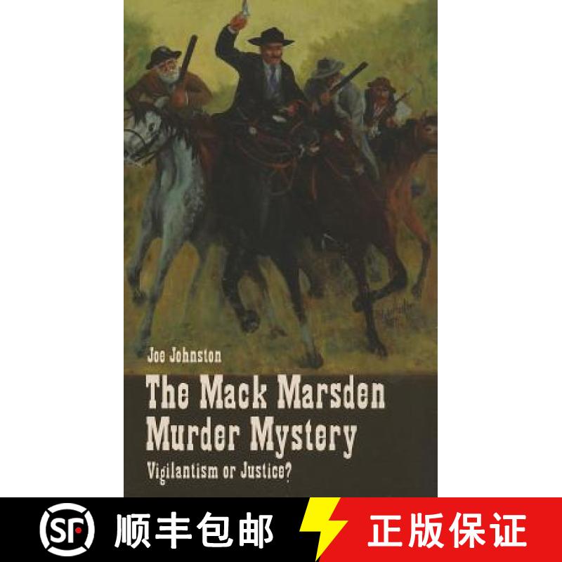 预订 The Mack Marsden Murder Mystery: Vigilantism or Justice? [9781883982690]