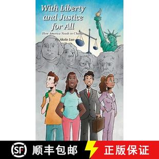 【3-4周达】With Liberty and Justice for All : How America Needs to Change [9798891279407]