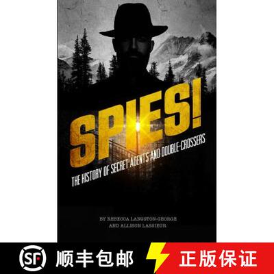 预订 Spies!: The History of Secret Agents and Double-Crossers [9781623709112]