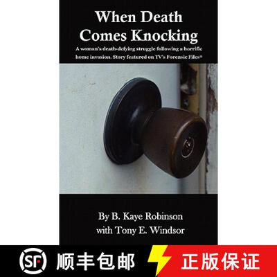 【3-4周达】When Death Comes Knocking: A woman's death-defying struggle following a horrific home inva... [9780615462714]