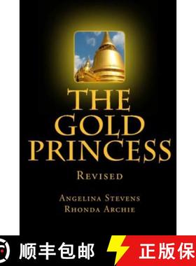 预订 The Gold Princess: In a land beyond the Seven Seas, three powerful kingdoms reigned in peace unt... [9780615472362]
