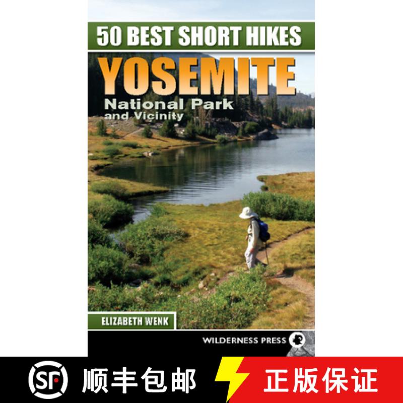 【3-4周达】50 Best Short Hikes: Yosemite National Park and Vicinity [9780899976310]