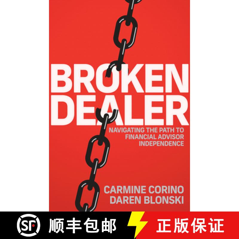 【3-4周达】Broken Dealer : Navigating the Path to Financial Advisor Independence [9781642256550]