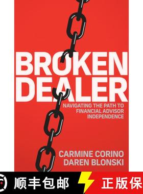 【3-4周达】Broken Dealer : Navigating the Path to Financial Advisor Independence [9781642256550]
