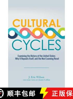 预订 Cultural Cycles: Examining the History of the United States - Why It Repeats Itself, and the Nex... [9780692918487]
