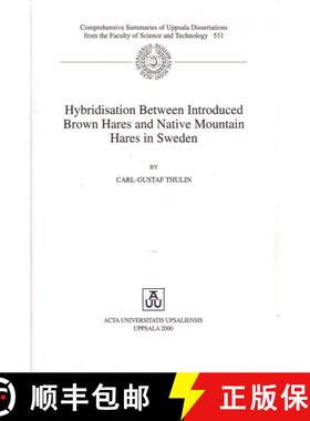 预订 Hybridisation Between Introduced Brown Hares and Native Mountain Hares in Sweden [9789155447076]