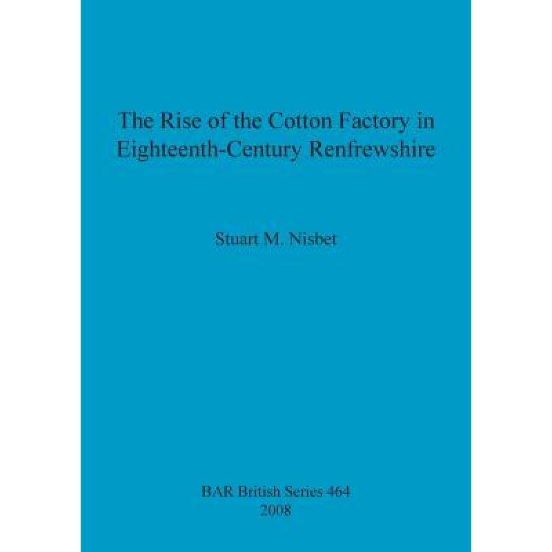 预订 the rise of the cotton factory in ei. [9781407302980]