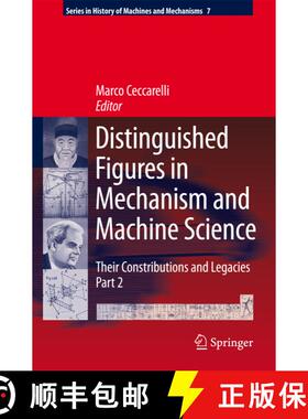 【3-4周达】精装 Distinguished Figures in Mechanism and Machine Science : Their Contributions and Lega... [9789048123452]