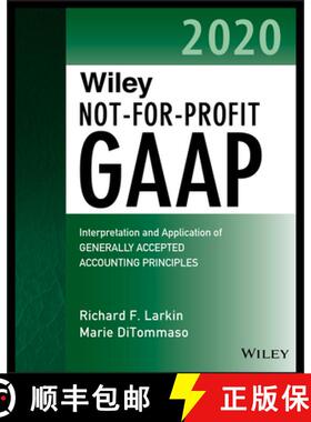【3-4周达】Wiley Not-For-Profit Gaap 2020: Interpretation And Application Of Generally Accepted Accou... [9781119595953]