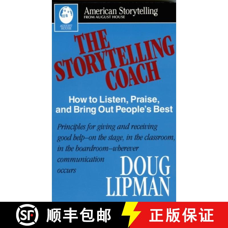 【3-4周达】The Storytelling Coach: How to Listen, Praise, and Bring Out People's Best (American Story... [9780874834345]
