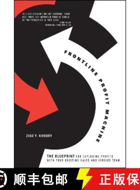 预订 Frontline Profit Machine: The Khoury Blueprint for Exploding Profits at the Point of Sale [9781590791868]