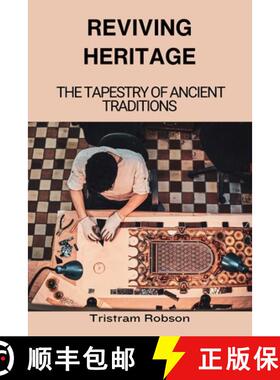 【3-4周达】Reviving Heritage: The Tapestry of Ancient Traditions [9798869231543]