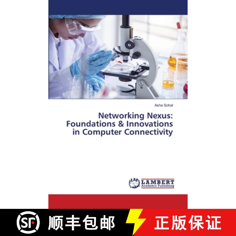 【3-4周达】Networking Nexus: Foundations & Innovations in Computer Connectivity [9786207810994]图片