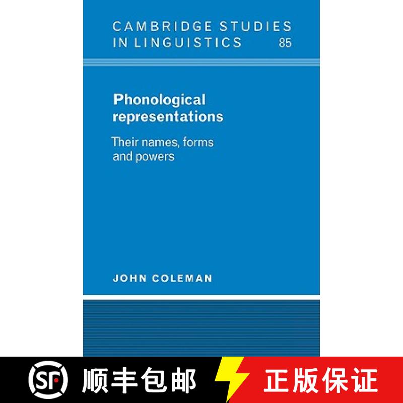 【3-4周达】Phonological Representations: Their Names, Forms and Powers - Phonological Representations... [9780521023504]