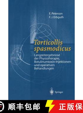【3-4周达】Torticollis spasmodicus : Langzeitergebnisse der Physiotherapie, Botulinumtoxin-Injektione... [9783540674481]