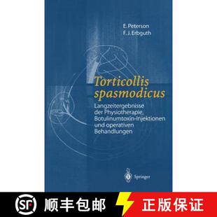 【3-4周达】Torticollis spasmodicus : Langzeitergebnisse der Physiotherapie, Botulinumtoxin-Injektione... [9783540674481]